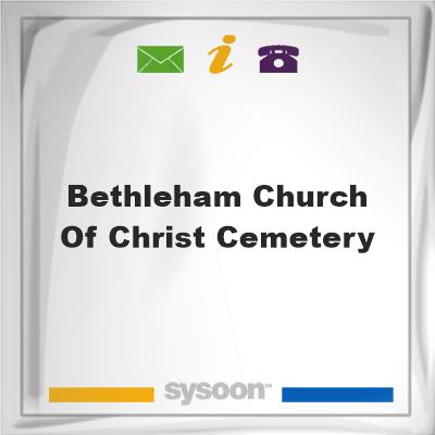 Bethleham Church of Christ Cemetery, Bethleham Church of Christ Cemetery