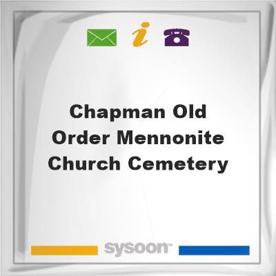 Chapman Old Order Mennonite Church Cemetery, Chapman Old Order Mennonite Church Cemetery