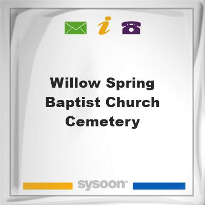 Willow Spring Baptist Church Cemetery, Willow Spring Baptist Church Cemetery
