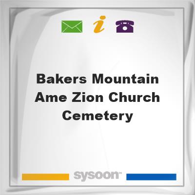 Bakers Mountain AME Zion Church CemeteryBakers Mountain AME Zion Church Cemetery on Sysoon