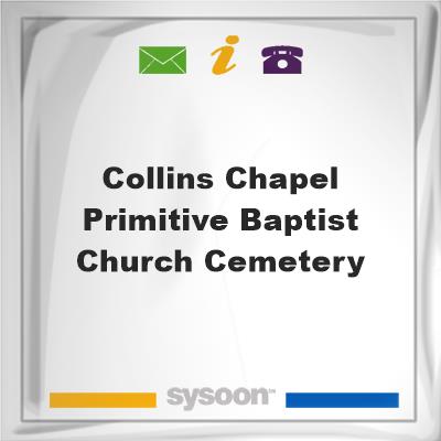 Collins Chapel Primitive Baptist Church CemeteryCollins Chapel Primitive Baptist Church Cemetery on Sysoon