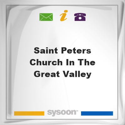 Saint Peters Church in the Great ValleySaint Peters Church in the Great Valley on Sysoon