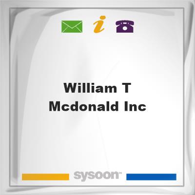 William T McDonald IncWilliam T McDonald Inc on Sysoon