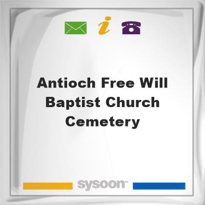 Antioch Free Will Baptist Church Cemetery, Antioch Free Will Baptist Church Cemetery
