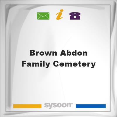 Brown Abdon Family Cemetery, Brown Abdon Family Cemetery
