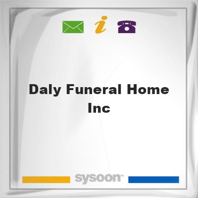 Daly Funeral Home Inc, Daly Funeral Home Inc