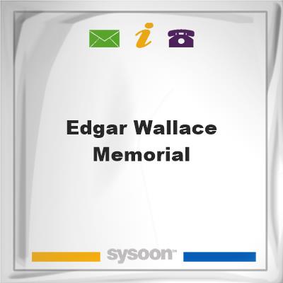 Edgar Wallace Memorial, Edgar Wallace Memorial