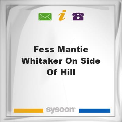 Fess Mantie Whitaker on side of hill, Fess Mantie Whitaker on side of hill