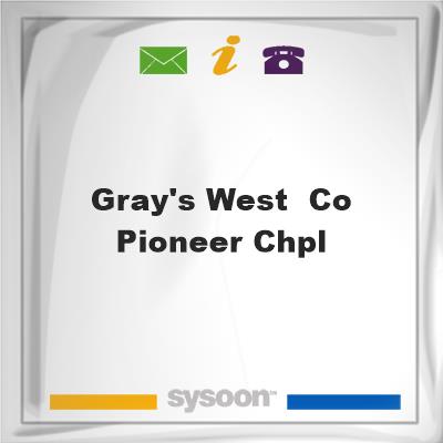 Gray's West & Co Pioneer Chpl, Gray's West & Co Pioneer Chpl