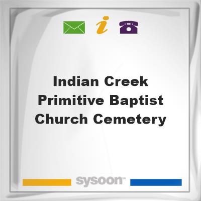 Indian Creek Primitive Baptist Church Cemetery, Indian Creek Primitive Baptist Church Cemetery