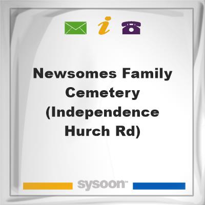 Newsomes Family Cemetery (Independence hurch Rd), Newsomes Family Cemetery (Independence hurch Rd)