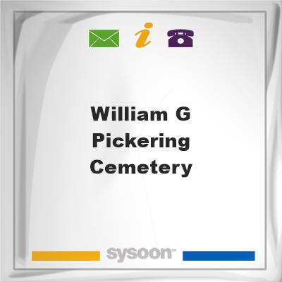 William G. Pickering Cemetery, William G. Pickering Cemetery