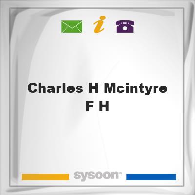 Charles H McIntyre F HCharles H McIntyre F H on Sysoon