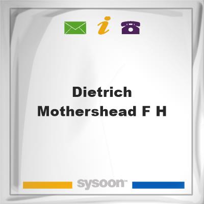 Dietrich-Mothershead F HDietrich-Mothershead F H on Sysoon