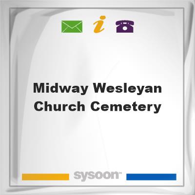 Midway Wesleyan Church CemeteryMidway Wesleyan Church Cemetery on Sysoon