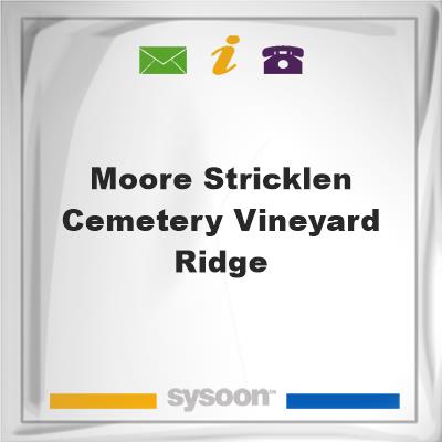 Moore-Stricklen Cemetery, Vineyard RidgeMoore-Stricklen Cemetery, Vineyard Ridge on Sysoon