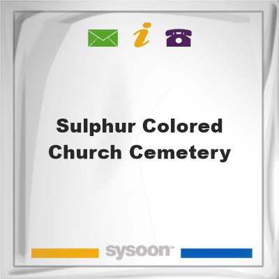 Sulphur Colored Church CemeterySulphur Colored Church Cemetery on Sysoon