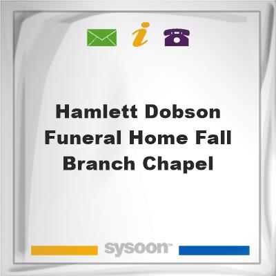 Hamlett-Dobson Funeral Home Fall Branch Chapel, Hamlett-Dobson Funeral Home Fall Branch Chapel