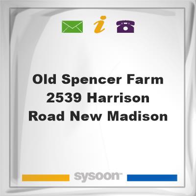 Old Spencer Farm, 2539 Harrison Road, New Madison, Old Spencer Farm, 2539 Harrison Road, New Madison