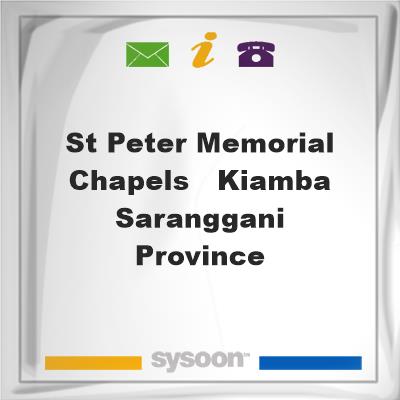 St. Peter Memorial Chapels - Kiamba Saranggani Province, St. Peter Memorial Chapels - Kiamba Saranggani Province
