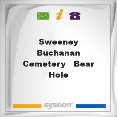 Sweeney Buchanan Cemetery - Bear Hole, Sweeney Buchanan Cemetery - Bear Hole