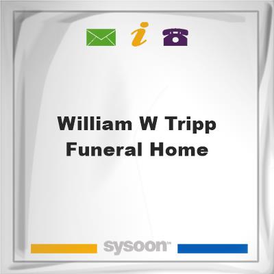 William W Tripp Funeral Home, William W Tripp Funeral Home