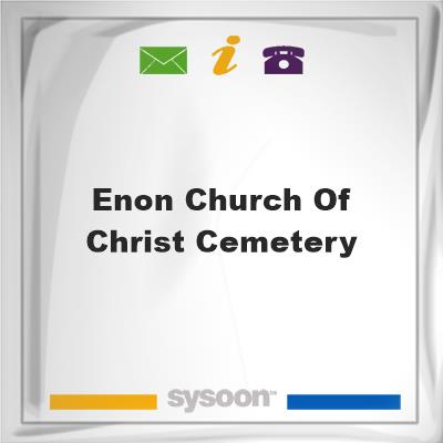 Enon Church of Christ CemeteryEnon Church of Christ Cemetery on Sysoon