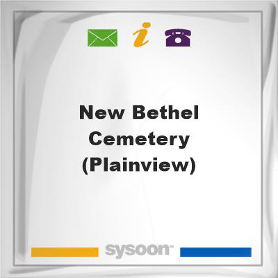 New Bethel Cemetery (Plainview)New Bethel Cemetery (Plainview) on Sysoon