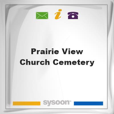 Prairie View Church CemeteryPrairie View Church Cemetery on Sysoon