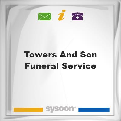 Towers and Son Funeral ServiceTowers and Son Funeral Service on Sysoon