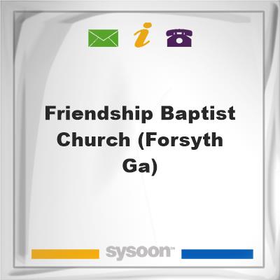 Friendship Baptist Church (Forsyth, GA), Friendship Baptist Church (Forsyth, GA)