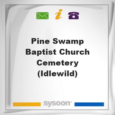 Pine Swamp Baptist Church Cemetery (Idlewild), Pine Swamp Baptist Church Cemetery (Idlewild)