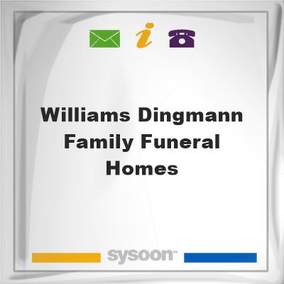 Williams Dingmann Family Funeral Homes, Williams Dingmann Family Funeral Homes