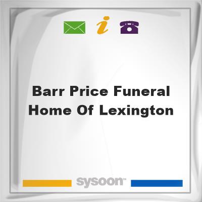 Barr-Price Funeral Home of LexingtonBarr-Price Funeral Home of Lexington on Sysoon