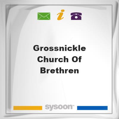 Grossnickle Church of BrethrenGrossnickle Church of Brethren on Sysoon