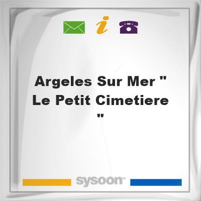 Argeles sur Mer " Le petit cimetiere ", Argeles sur Mer " Le petit cimetiere "