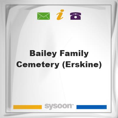 Bailey Family Cemetery (Erskine), Bailey Family Cemetery (Erskine)