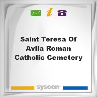 Saint Teresa of Avila Roman Catholic Cemetery, Saint Teresa of Avila Roman Catholic Cemetery