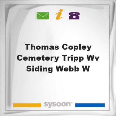 Thomas Copley Cemetery, Tripp, WV, Siding, Webb, W, Thomas Copley Cemetery, Tripp, WV, Siding, Webb, W