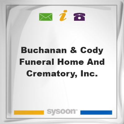 Buchanan & Cody Funeral Home and Crematory, Inc., Buchanan & Cody Funeral Home and Crematory, Inc.