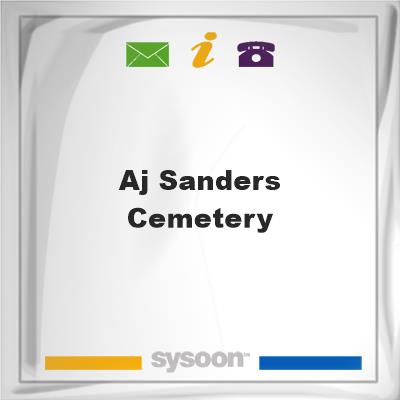 A.J. Sanders CemeteryA.J. Sanders Cemetery on Sysoon