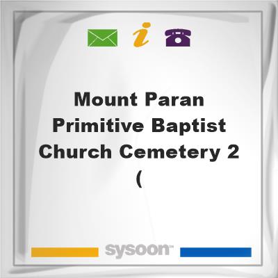 Mount Paran Primitive Baptist Church Cemetery #2 (Mount Paran Primitive Baptist Church Cemetery #2 ( on Sysoon