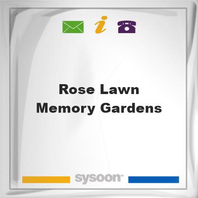 Rose Lawn Memory GardensRose Lawn Memory Gardens on Sysoon