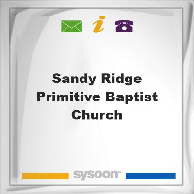 Sandy Ridge Primitive Baptist ChurchSandy Ridge Primitive Baptist Church on Sysoon