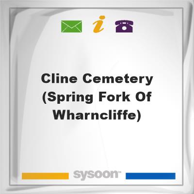 Cline Cemetery (Spring Fork of Wharncliffe), Cline Cemetery (Spring Fork of Wharncliffe)