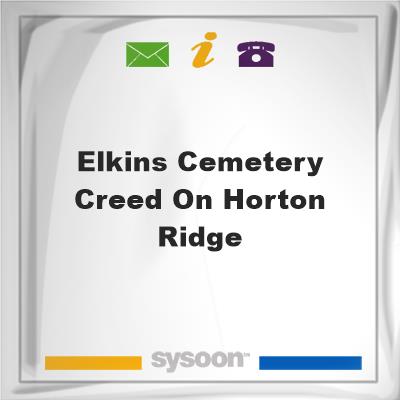 Elkins Cemetery Creed on Horton Ridge, Elkins Cemetery Creed on Horton Ridge
