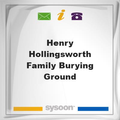 Henry Hollingsworth Family Burying Ground, Henry Hollingsworth Family Burying Ground