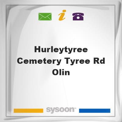 Hurley/Tyree Cemetery Tyree Rd Olin, Hurley/Tyree Cemetery Tyree Rd Olin