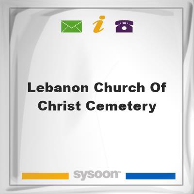 Lebanon Church of Christ Cemetery, Lebanon Church of Christ Cemetery