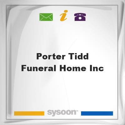 Porter-Tidd Funeral Home Inc, Porter-Tidd Funeral Home Inc